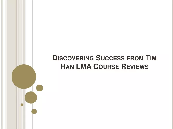 discovering success from tim han lma course reviews