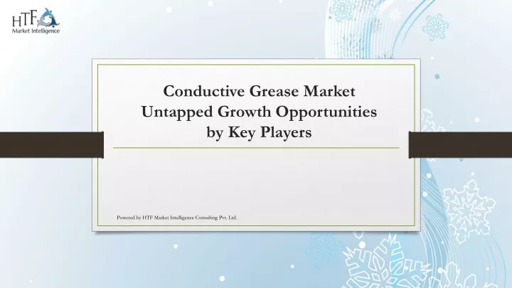 conductive grease market untapped growth opportunities by key players