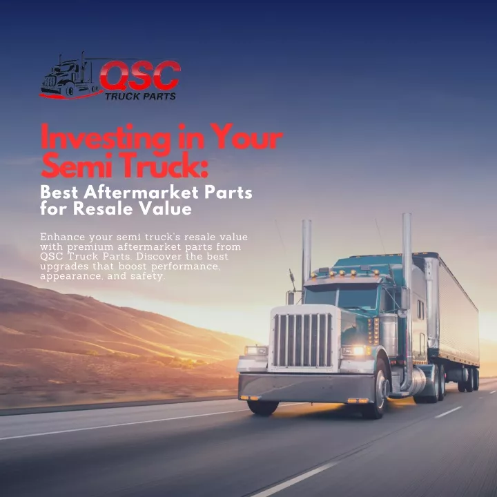 investing in your semi truck best aftermarket