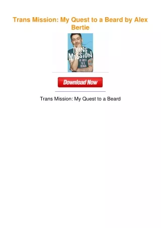Trans Mission: My Quest to a Beard by Alex Bertie
