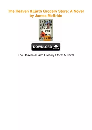 The Heaven & Earth Grocery Store: A Novel by James McBride