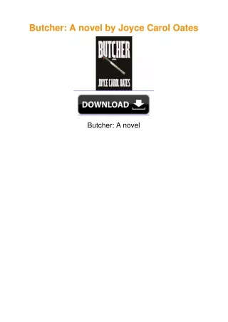 Butcher: A novel by Joyce Carol Oates