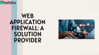 Web Application Firewall- A Solution Provider
