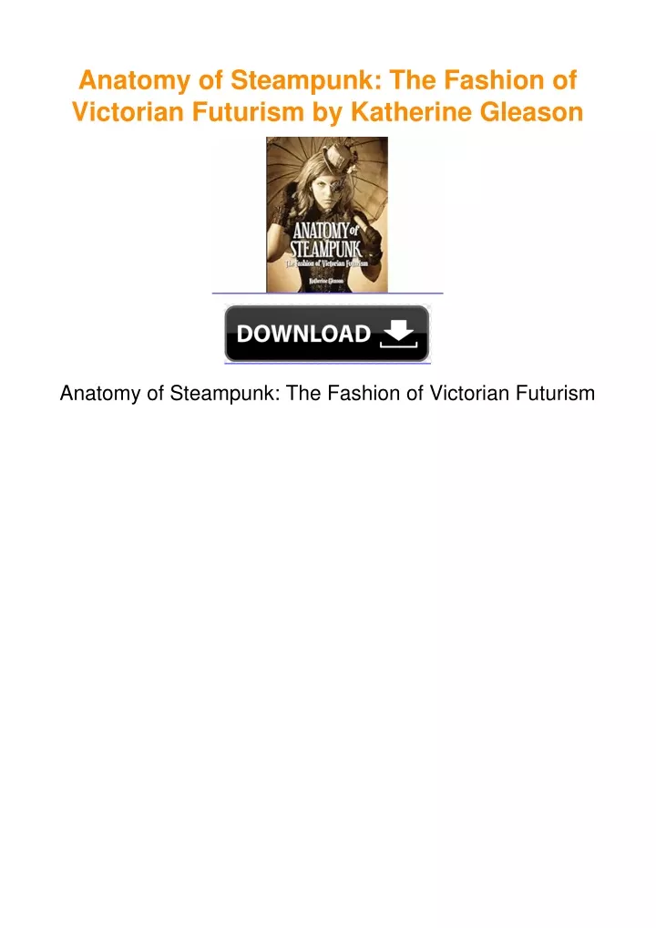 PPT - Anatomy of Steampunk: The Fashion of Victorian Futurism by ...