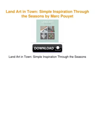 Land Art in Town: Simple Inspiration Through the Seasons by Marc Pouyet