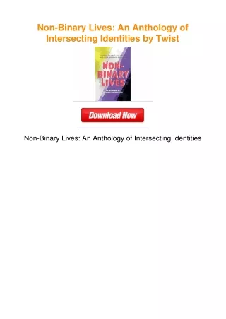 Non-Binary Lives: An Anthology of Intersecting Identities by Twist