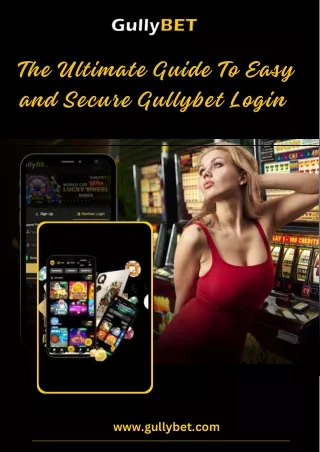 The Ultimate Guide To Easy and Secure Gullybet Login