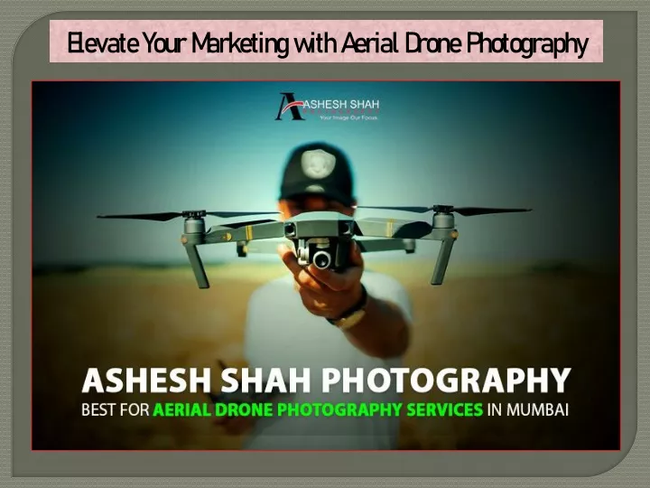 elevate your marketing with aerial drone