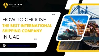 How To Choose The Best International Shipping Company In UAE