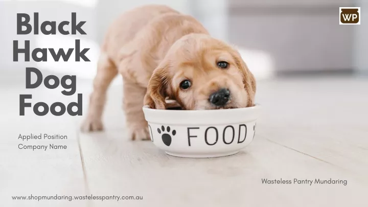 PPT - Best Black Hawk Dog Food for Sale | Wasteless Pantry Mundaring ...