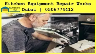 Kitchen Equipment Repair Works Dubai