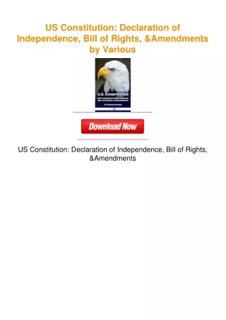 US Constitution: Declaration of Independence, Bill of Rights, &