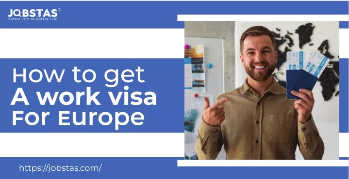 PPT Unlocking Opportunities How To Get A Work Visa For Europe 