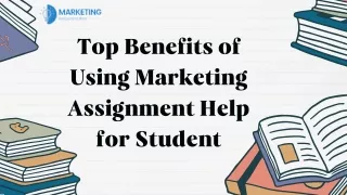 Top Benefits of Using Marketing Assignment Help for Student
