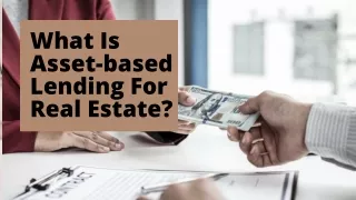 What Is Asset-based Lending For Real Estate?