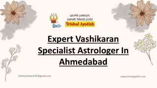 Expert Vashikaran Specialist Astrologer In Ahmedabad | Trishul Jyotish