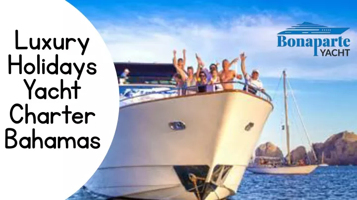 luxury holidays yacht charter bahamas