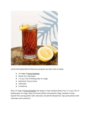 a brisk full bodied blend of black tea and green
