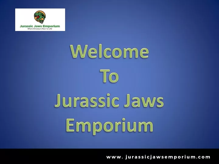 welcome to jurassic jaws emporium