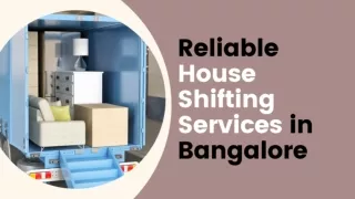 Reliable House Shifting Services in Bangalore