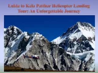 Lukla to Kala Patthar Helicopter Landing Tour An Unforgettable Journey