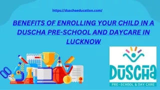 Benefits of Enrolling Your Child in a DUSCHA Pre-School and Daycare in Lucknow 2