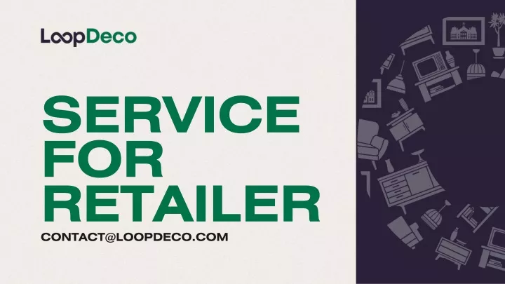 service for retailer contact@loopdeco com