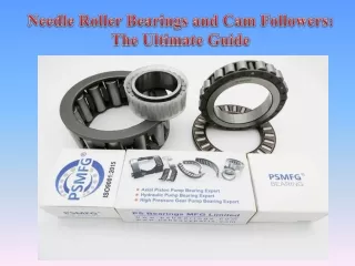 Needle Roller Bearings and Cam Followers The Ultimate Guide