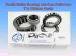Needle Roller Bearings and Cam Followers The Ultimate Guide - slide 1