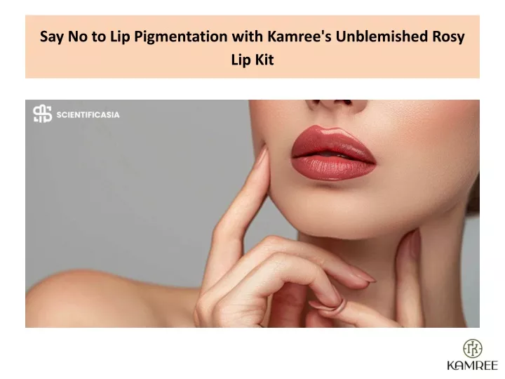 say no to lip pigmentation with kamree s unblemished rosy lip kit