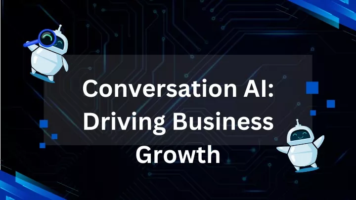 conversation ai driving business growth