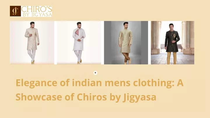 elegance of indian mens clothing a showcase