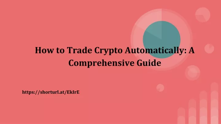 how to trade crypto automatically a comprehensive guide