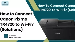 How to Connect Canon Pixma TR4720 to Wi-Fi (Solutions)