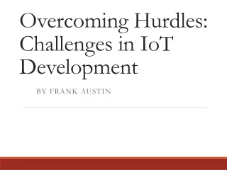 Overcoming Hurdles Challenges in IoT Development