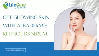 Get Glowing Skin with Albaderm’s Retinol B3 Serum