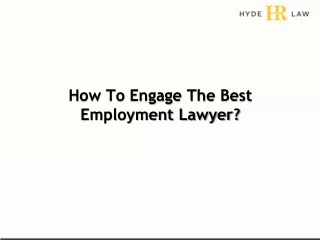 How To Engage The Best Employment Lawyer