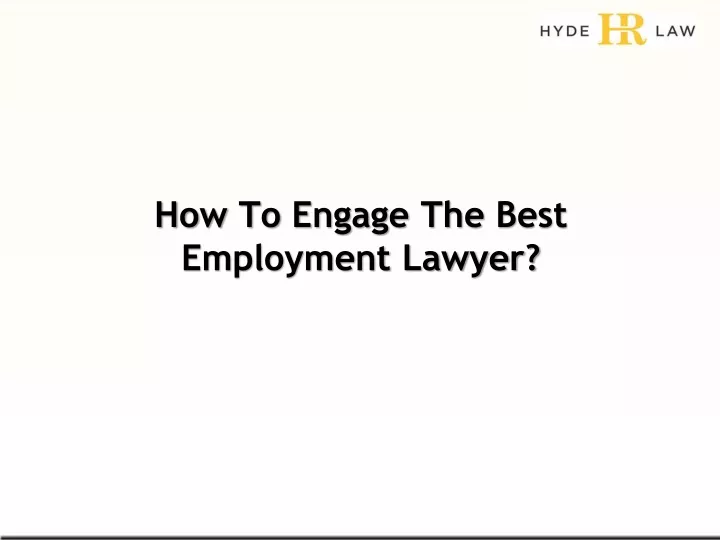 how to engage the best employment lawyer