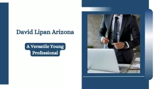 David Lipan Arizona - A Versatile Young Professional