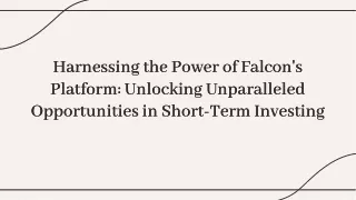 harnessing the power of falcon s platform