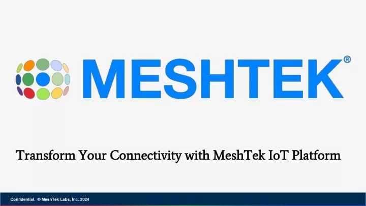 transform your connectivity with meshtek iot platform