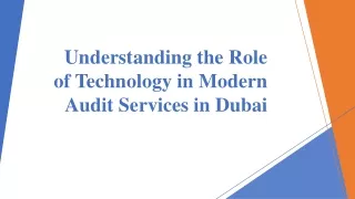 Understanding the Role of Technology in Modern Audit Services in Dubai