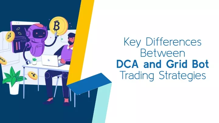 key differences between dca and grid bot trading