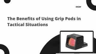 The Benefits of Using Grip Pods in Tactical Situations