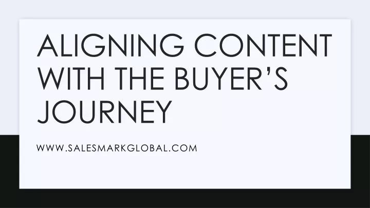 aligning content with the buyer s journey