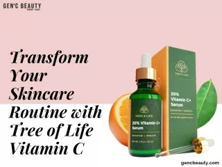 Transform Your Skincare Routine with Tree of Life Vitamin C