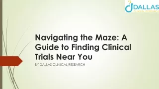 Navigating the Maze: A Guide to Finding Clinical Trials Near You