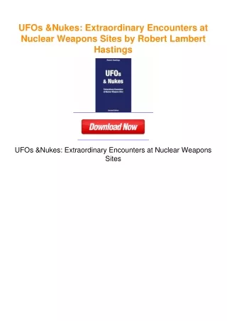UFOs & Nukes: Extraordinary Encounters at Nuclear Weapons Sites by Robert