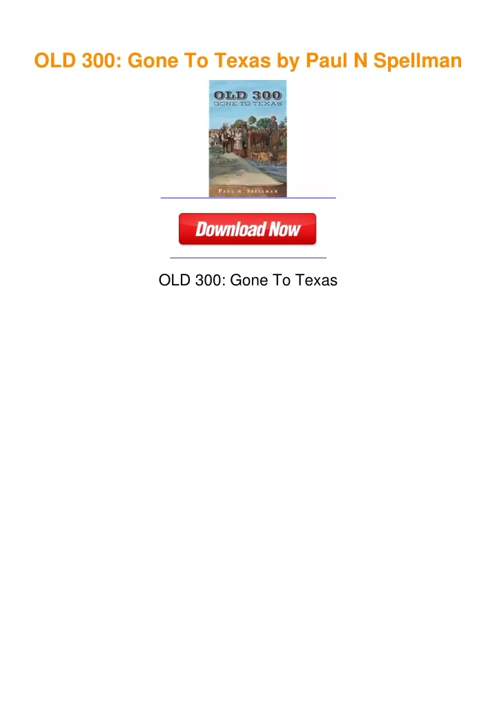 PPT - OLD 300: Gone To Texas by Paul N Spellman PowerPoint Presentation ...