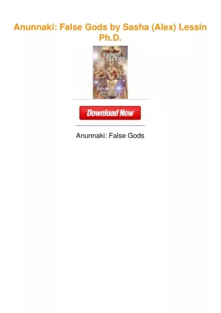 Anunnaki: False Gods by Sasha (Alex) Lessin Ph.D.